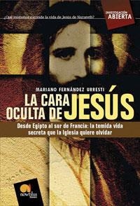 CARA OCULTA DE JESUS, LA | 9788497634038 | FERNANDEZ URRESTI, MARIANO | Librería Castillón - Comprar libros online Aragón, Barbastro