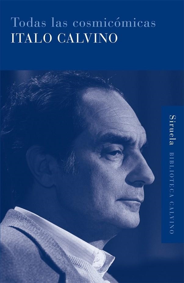 TODAS LAS COSMICOMICAS (RUSTICA) | 9788498411409 | CALVINO, ITALO | Librería Castillón - Comprar libros online Aragón, Barbastro