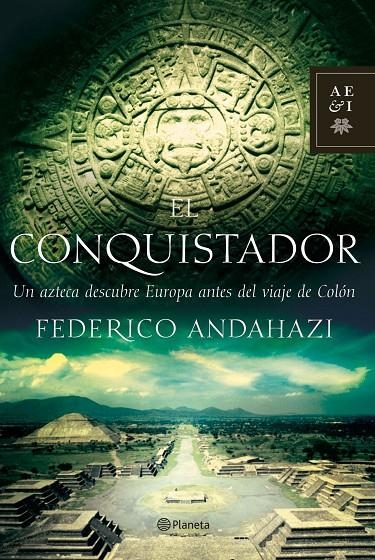 CONQUISTADOR, EL | 9788408073550 | ANDAHAZI, FEDERICO | Librería Castillón - Comprar libros online Aragón, Barbastro