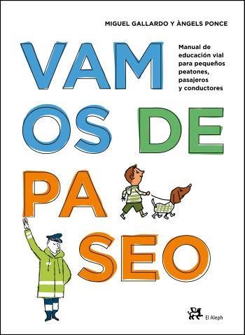 VAMOS DE PASEO | 9788476697764 | GALLARDO, MIGUEL; PONCE, ANGELS | Librería Castillón - Comprar libros online Aragón, Barbastro