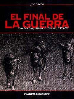 FINAL DE LA GUERRA, EL : RESEÑAS BIOGRAFICAS DE BOSNIA 1995- | 9788467425178 | SACCO, JOE | Librería Castillón - Comprar libros online Aragón, Barbastro