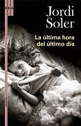 ULTIMA HORA DEL ULTIMO DIA, LA | 9788489662322 | SOLER, JORDI | Librería Castillón - Comprar libros online Aragón, Barbastro