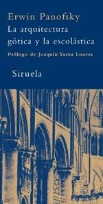 ARQUITECTURA GOTICA Y LA ESCOLASTICA, LA | 9788498411058 | PANOFSKY, ERWIN | Librería Castillón - Comprar libros online Aragón, Barbastro