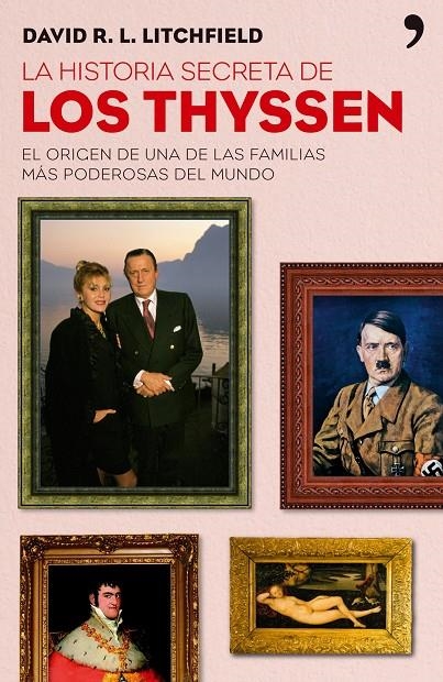 HISTORIA SECRETA DE LOS THYSSEN, AL | 9788484606727 | LITCHFIELD, DAVID R. | Librería Castillón - Comprar libros online Aragón, Barbastro