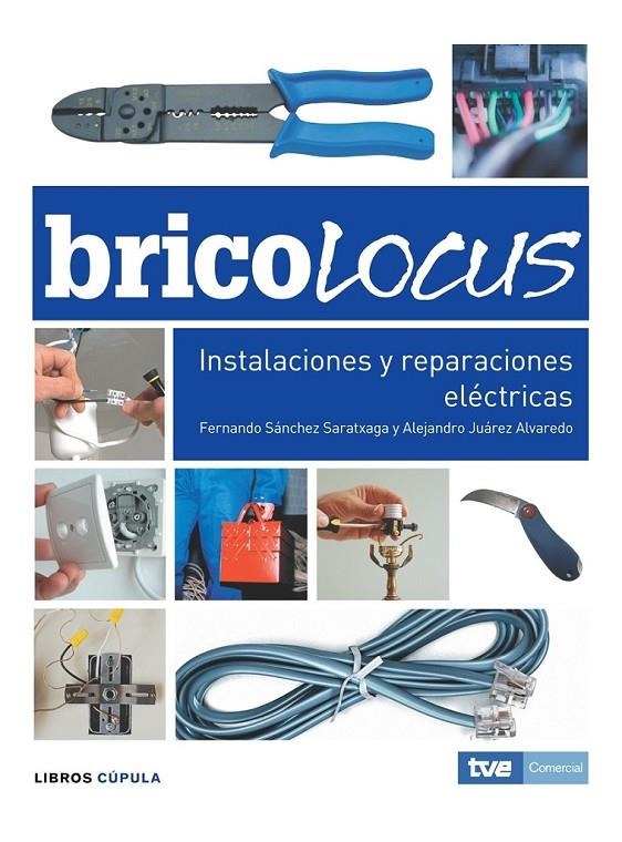 BRICOLOCUS : INSTALACIONES Y REPARACIONES | 9788448047665 | SANCHEZ, FERNANDO Y OTROS | Librería Castillón - Comprar libros online Aragón, Barbastro