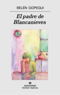 PADRE DE BLANCANIEVES, EL | 9788433971579 | GOPEGUI, BELEN | Librería Castillón - Comprar libros online Aragón, Barbastro