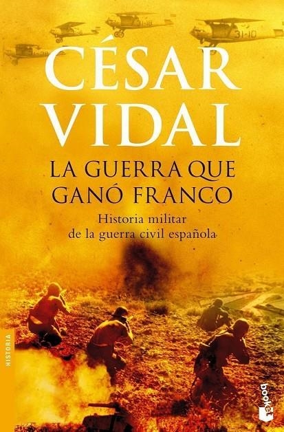 GUERRA QUE GANÓ FRANCO, LA - BOOKET | 9788408074915 | VIDAL, CESAR | Librería Castillón - Comprar libros online Aragón, Barbastro