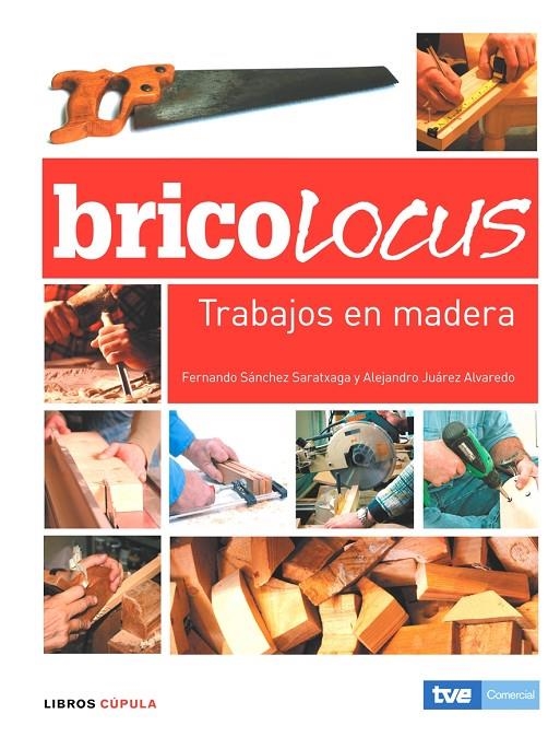 BRICOLOCUS : TRABAJOS EN MADERA | 9788448047658 | BRICOLOCUS | Librería Castillón - Comprar libros online Aragón, Barbastro