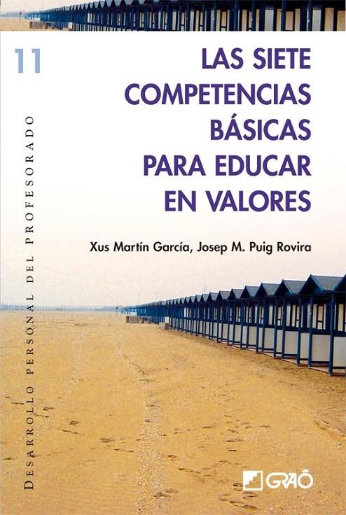 SIETE COMPETENCIAS BASICAS PARA EDUCAR EN VALORES, LAS | 9788478275090 | MARTIN GARCIA, XUS | Librería Castillón - Comprar libros online Aragón, Barbastro