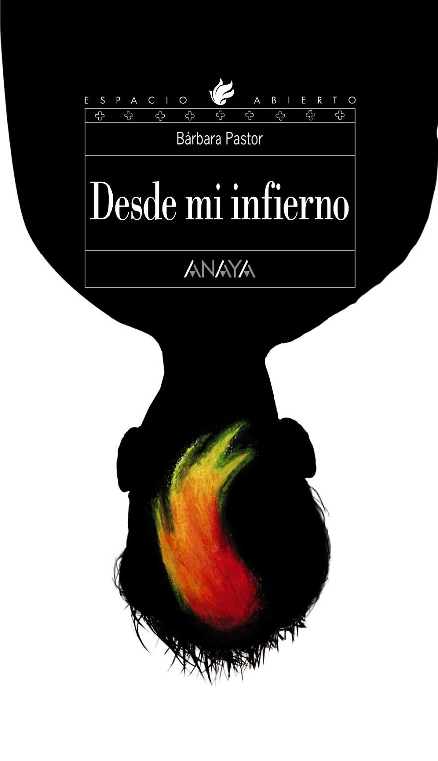 DESDE MI INFIERNO - ESPACIO ABIERTO | 9788466764957 | PASTOR, BARBARA | Librería Castillón - Comprar libros online Aragón, Barbastro