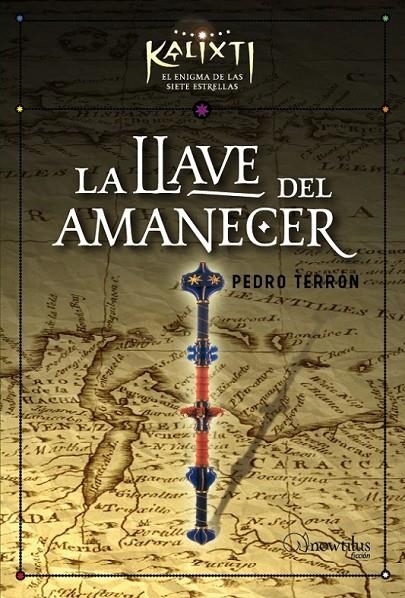 KALIXTI : LA LLAVE DEL AMANECER (2ª EDICION) | 9788497634601 | TERRON, PEDRO | Librería Castillón - Comprar libros online Aragón, Barbastro