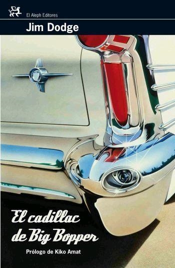 CADILLAC DE BIG BOPPER, EL | 9788476697993 | DODGE, JIM | Librería Castillón - Comprar libros online Aragón, Barbastro