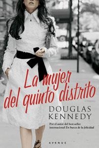 MUJER DEL QUINTO DISTRITO, LA | 9788489662513 | KENNEDY, DOUGLAS | Librería Castillón - Comprar libros online Aragón, Barbastro