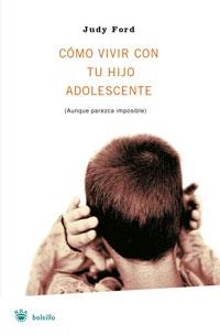 COMO VIVIR CON TU HIJO ADOLESCENTE | 9788489662384 | FORD, JUDY | Librería Castillón - Comprar libros online Aragón, Barbastro