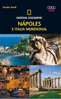 NAPOLES E ITALIA MERIDIONAL - NATIONAL GEOGRAPHIC - GUIAS AU | 9788482983929 | NATIONAL GEOGRAPHIC | Librería Castillón - Comprar libros online Aragón, Barbastro