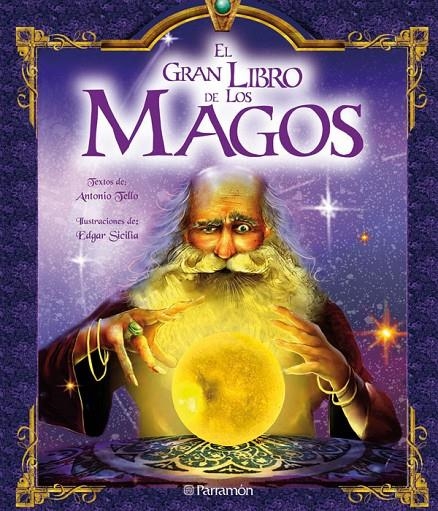 GRAN LIBRO DE LOS MAGOS, EL | 9788434229709 | TELLO, ANTONIO Y OTROS | Librería Castillón - Comprar libros online Aragón, Barbastro