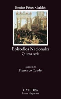 EPISODIOS NACIONALES QUINTA SERIE - LH | 9788437624129 | PEREZ GALDOS, BENITO | Librería Castillón - Comprar libros online Aragón, Barbastro