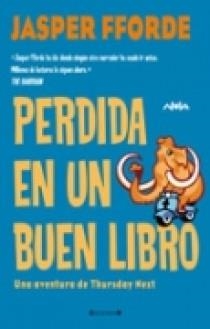 PERDIDO EN UN BUEN LIBRO | 9788466632041 | FFORDE, JASPER | Librería Castillón - Comprar libros online Aragón, Barbastro