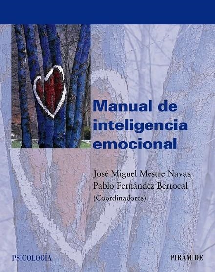 MANUAL DE INTELIGENCIA EMOCIONAL | 9788436821246 | MESTRE NAVAS, JOSE MIGUEL | Librería Castillón - Comprar libros online Aragón, Barbastro