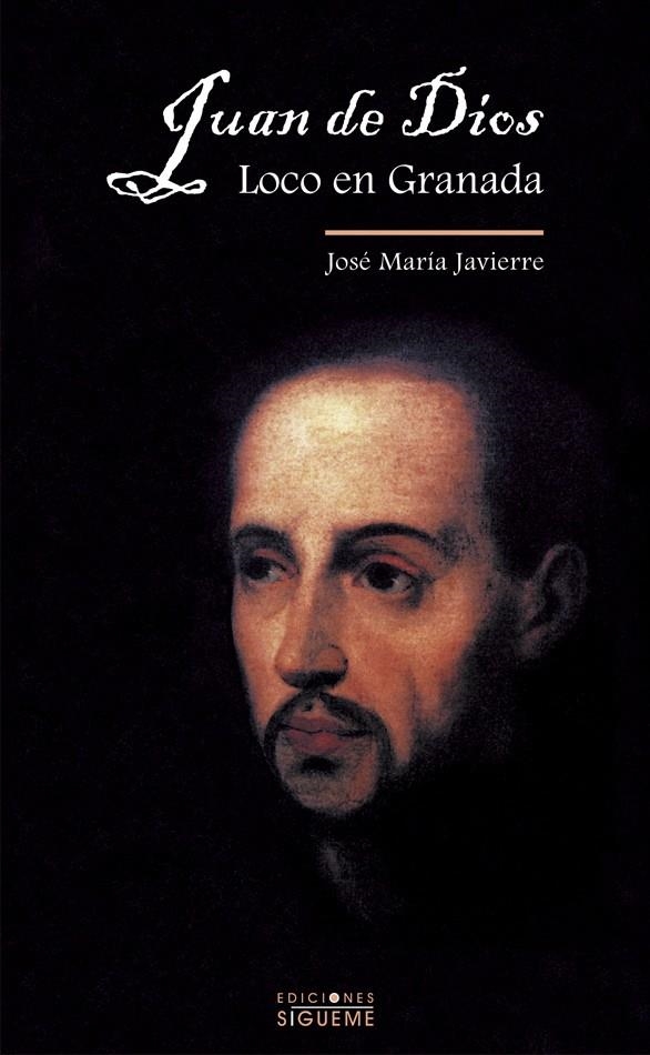 JUAN DE DIOS LOCO EN GRANADA | 9788430112784 | JAVIERRE, JOSE MARIA | Librería Castillón - Comprar libros online Aragón, Barbastro