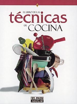 LIBRO DE LAS TECNICAS DE COCINA, EL | 9788403507050 | GIL DE ANTUÑANO, MARIA JESUS | Librería Castillón - Comprar libros online Aragón, Barbastro