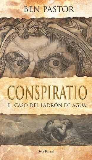 CONSPIRATIO : EL CASO DEL LADRON DE AGUA | 9788432231674 | PASTOR, BEN | Librería Castillón - Comprar libros online Aragón, Barbastro