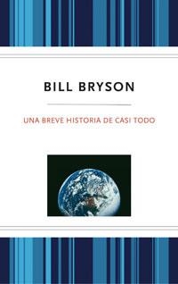 UNA BREVE HISTORIA DE CASI TODO | 9788489662711 | BRYSON, BILL | Librería Castillón - Comprar libros online Aragón, Barbastro