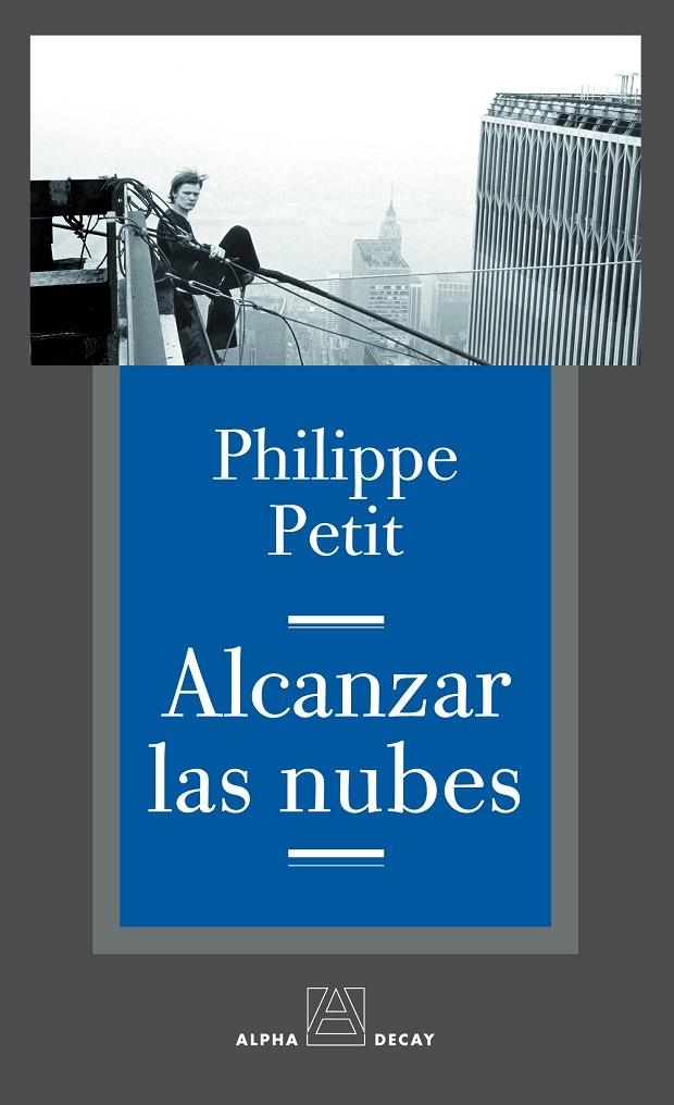 ALCANZAR LAS NUBES | 9788493486891 | PETIT, PHILIPPE | Librería Castillón - Comprar libros online Aragón, Barbastro