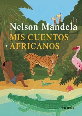 MIS CUENTOS AFRICANOS | 9788498411379 | MANDELA, NELSON | Librería Castillón - Comprar libros online Aragón, Barbastro