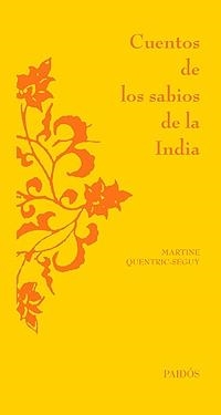 CUENTOS DE LOS SABIOS DE LA INDIA | 9788449320729 | QUENTRIC-SEGUY, MARTINE | Librería Castillón - Comprar libros online Aragón, Barbastro