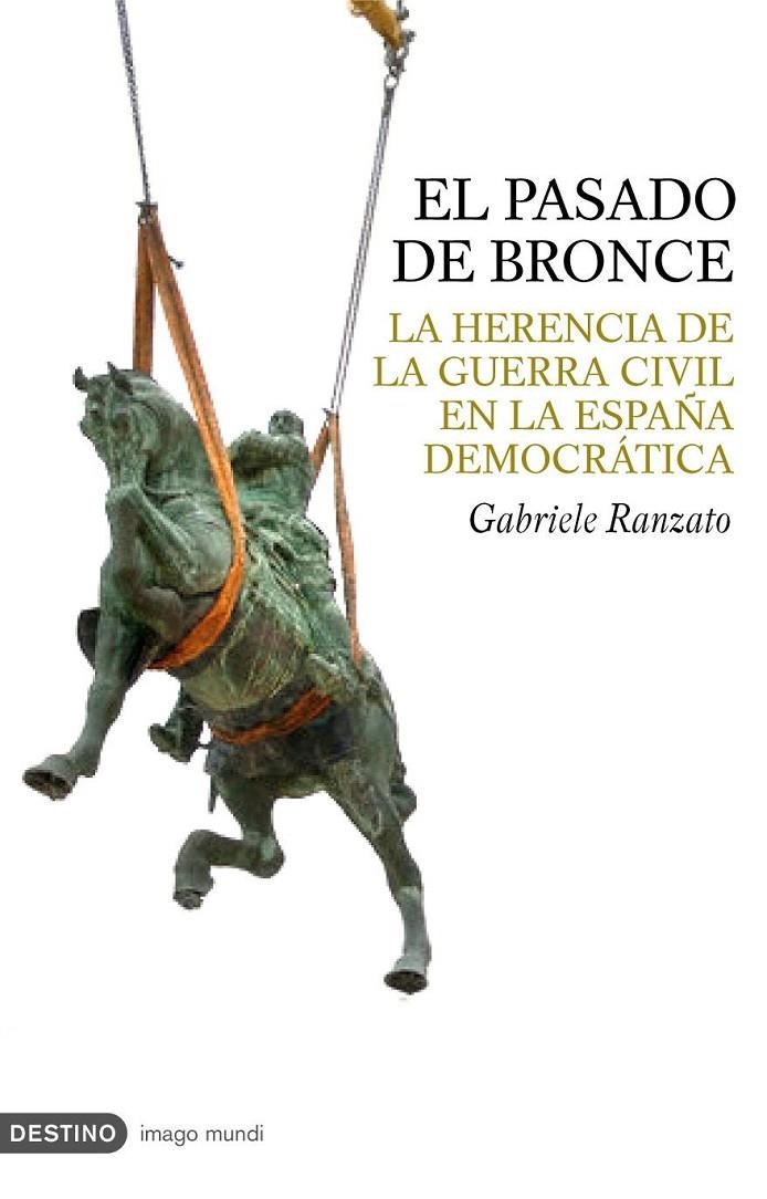 PASADO DE BRONCE, EL : HERENCIA GUERRA CIVIL ESPAÑA DEMOCRAT | 9788423340064 | RANZATO, GABRIELE | Librería Castillón - Comprar libros online Aragón, Barbastro