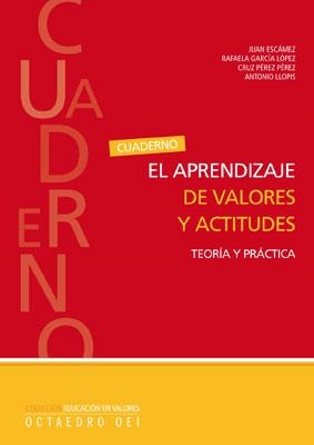 APRENDIZAJE DE VALORES Y ACTITUDES, EL : TEORIA Y PRACTICA | 9788480639101 | ESCAMEZ SANCHEZ, JUAN | Librería Castillón - Comprar libros online Aragón, Barbastro