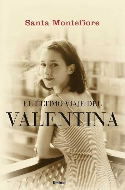 ULTIMO VIAJE DEL VALENTINA, EL | 9788489367364 | MONTEFIORE, SANTA | Librería Castillón - Comprar libros online Aragón, Barbastro