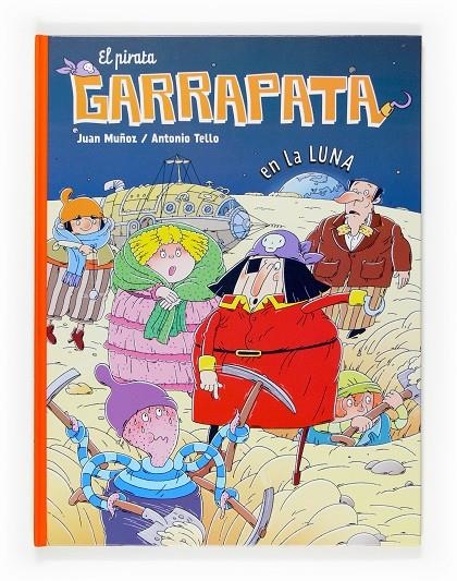 PIRATA GARRAPATA EN LA LUNA, EL (COMIC) | 9788467521405 | MUÑOZ, JUAN; TELLO, ANTONIO | Librería Castillón - Comprar libros online Aragón, Barbastro