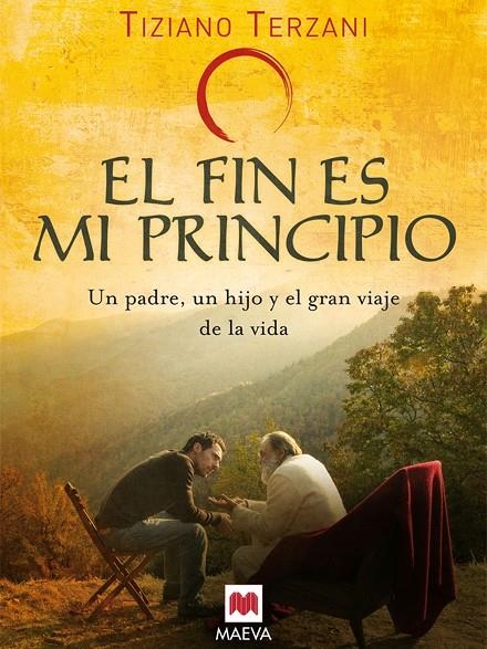 FIN ES MI PRINCIPIO, EL | 9788496748309 | TERZANI, TIZIANO | Librería Castillón - Comprar libros online Aragón, Barbastro