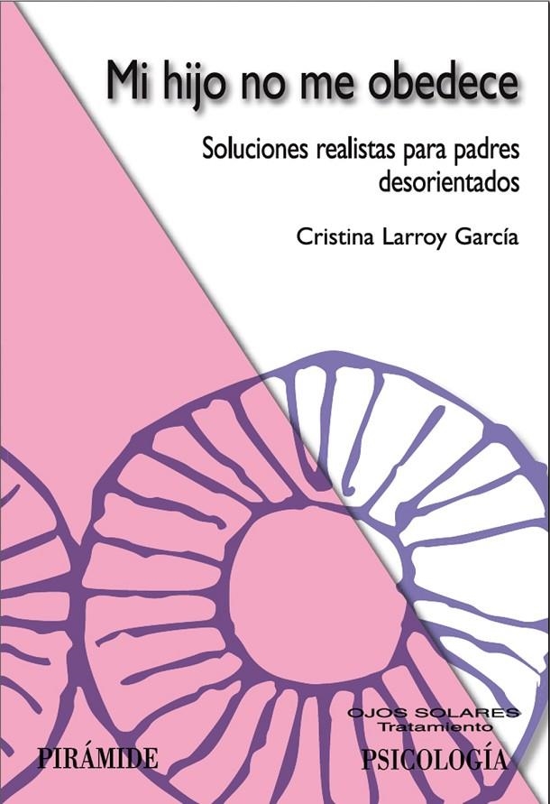 MI HIJO NO ME OBEDECE | 9788436821390 | LARROY GARCIA, CRISTINA | Librería Castillón - Comprar libros online Aragón, Barbastro