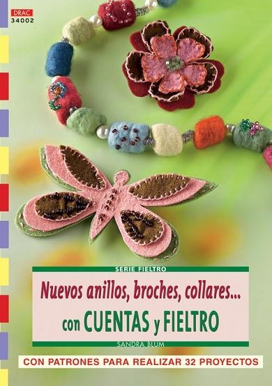 Serie Fieltro nº 2. NUEVOS ANILLOS, BROCHES, COLLARESCON CUENTAS Y FIELTRO | 9788496777620 | Täubner, Armin | Librería Castillón - Comprar libros online Aragón, Barbastro