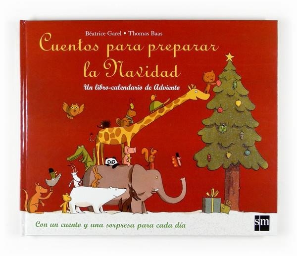 CUENTOS PARA PREPARAR LA NAVIDAD | 9788467519150 | GAREL, BEATRICE; BAAS, THOMAS | Librería Castillón - Comprar libros online Aragón, Barbastro