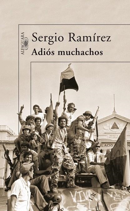 ADIOS MUCHACHOS | 9788420472720 | Sergio Ramírez | Librería Castillón - Comprar libros online Aragón, Barbastro