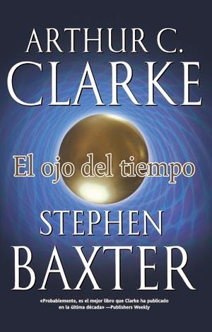 OJO DEL TIEMPO, EL | 9788498003529 | CLARKE, ARTHUR C.; BAXTER, STEPHEN | Librería Castillón - Comprar libros online Aragón, Barbastro