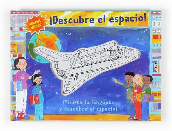 DESCUBRE EL ESPACIO - VENTANAS MAGICAS | 9788467515923 | HARRISON, JAMES Y OTROS | Librería Castillón - Comprar libros online Aragón, Barbastro