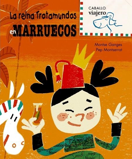 REINA TROTAMUNDOS EN MARRUECOS, LA | 9788498252507 | GANGES, MONTSE | Librería Castillón - Comprar libros online Aragón, Barbastro