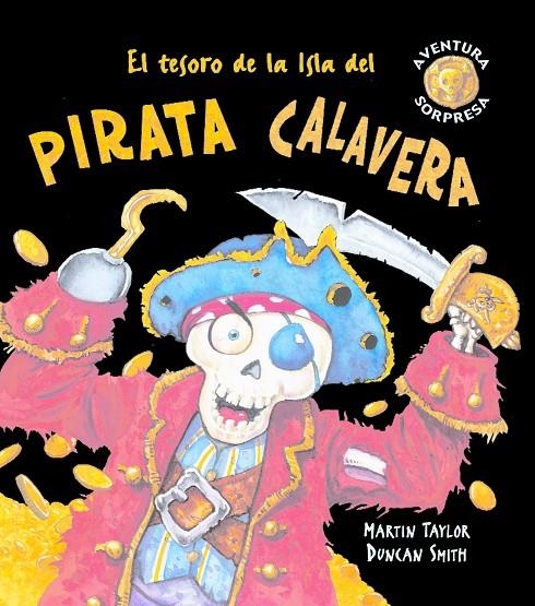 TESORO DE LA ISLA DEL PIRATA CALAVERA, EL | 9788498252279 | TAYLOR, MARTIN | Librería Castillón - Comprar libros online Aragón, Barbastro