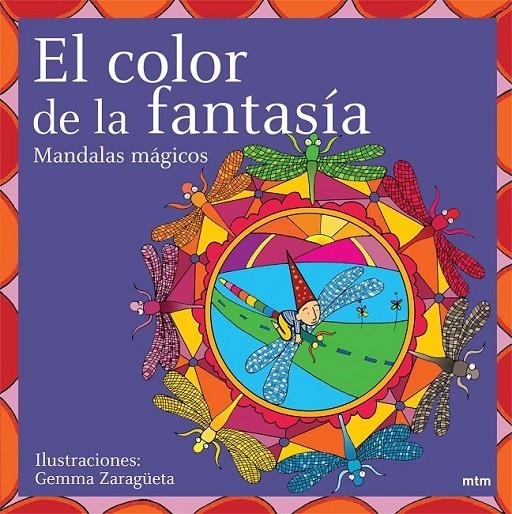 COLOR DE LA FANTASIA, EL : MANDALAS MAGICOS | 9788496697201 | ZARAGUETA, GEMMA | Librería Castillón - Comprar libros online Aragón, Barbastro