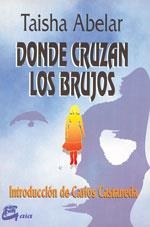 DONDE CRUZAN LOS BRUJOS | 9788488242136 | ABELAR, TAISHA | Librería Castillón - Comprar libros online Aragón, Barbastro