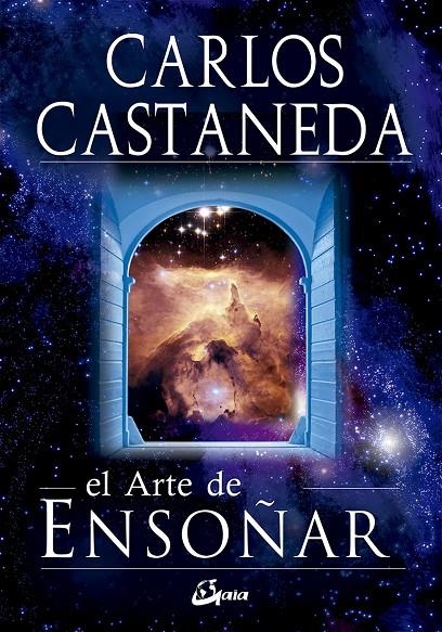 ARTE DE ENSOÑAR, EL | 9788484452034 | CASTANEDA, CARLOS | Librería Castillón - Comprar libros online Aragón, Barbastro