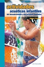 ACTIVIDADES ACUATICAS INFANTILES | 9788480639194 | PEDROLETTI, MICHEL | Librería Castillón - Comprar libros online Aragón, Barbastro