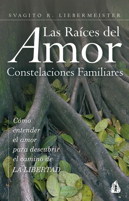 RAICES DEL AMOR, LAS : CONSTELACIONES FAMILIARES | 9788486797089 | LIBERMEISTER, SVAGITO | Librería Castillón - Comprar libros online Aragón, Barbastro