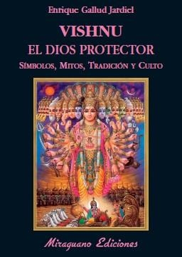 VISHNU EL DIOS PROTECTOR | 9788478133192 | GALLUD JARDIEL, ENRIQUE | Librería Castillón - Comprar libros online Aragón, Barbastro