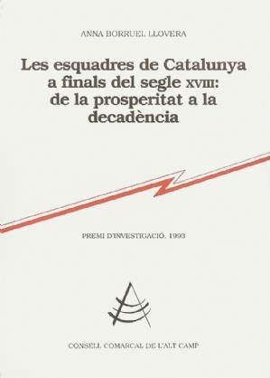 ESQUADRES DE CATALUNYA A FINALS DEL SEGLE XVIII | 9788460618461 | BORRUEL LLOVERA, ANNA | Librería Castillón - Comprar libros online Aragón, Barbastro